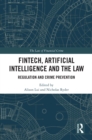 Image for FinTech, Artificial Intelligence and the Law: Regulation and Crime Prevention