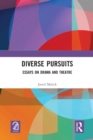 Image for Diverse Pursuits: Essays on Drama and Theatre