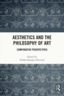 Image for Aesthetics and the Philosophy of Art: Comparative Perspectives