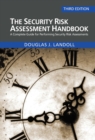 Image for The security risk assessment handbook: a complete guide for performing security risk assessments