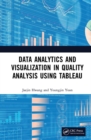 Image for Data Analytics and Visualization in Quality Analysis Using Tableau