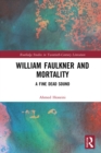 Image for William Faulkner and Mortality: A Fine Dead Sound