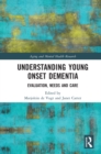 Image for Understanding Young Onset Dementia: Evaluation, Needs and Care