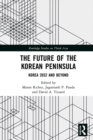 Image for The Future of the Korean Peninsula: Korea 2032 and Beyond