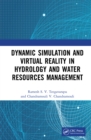 Image for Dynamic Simulation and Virtual Reality in Hydrology and Water Resources Management