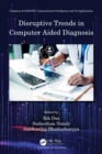 Image for Disruptive trends in computer aided diagnosis