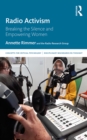 Image for Radio Activism: Breaking the Silence and Empowering Women
