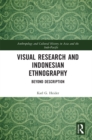 Image for Visual research and Indonesian ethnography: beyond description