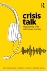 Image for Crisis Talk: Negotiating With Individuals in Crisis