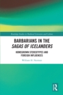 Image for Barbarians in the Sagas of Icelanders: Homegrown Stereotypes and Foreign Influences