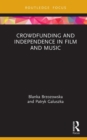 Image for Crowdfunding and Independence in Film and Music