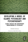 Image for Developing a model of Islamic psychology and psychotherapy: Islamic theology and contemporary understandings of psychology
