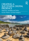 Image for Creating a Successful Digital Presence: Objectives, Strategies and Tactics