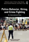 Image for Police behavior, hiring and crime fighting: an international view