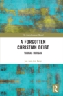 Image for A forgotten Christian deist: Thomas Morgan