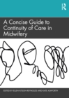 Image for A concise guide to continuity of care in midwifery