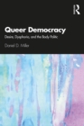 Image for Queer democracy: desire, dysphoria, and the body politic