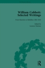 Image for William Cobbett: selected writings. (From reaction to rebellion, 1802-1810)