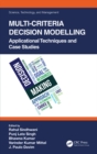 Image for Multi-criteria decision modelling: applicational techniques and case studies