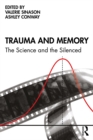 Image for Trauma and Memory: The Science and the Silenced