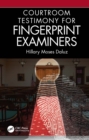 Image for Courtroom Testimony for Fingerprint Examiners