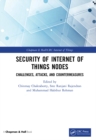 Image for Security of Internet of Things nodes: challenges, attacks, and countermeasures