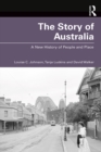 Image for The story of Australia: a new history of people and place