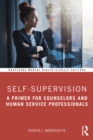 Image for Self-Supervision: A Primer for Counselors and Human Service Professionals
