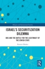 Image for Israel&#39;s Securitization Dilemma: BDS and the Battle for the Legitimacy of the Jewish State