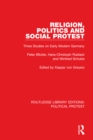 Image for Religion, Politics and Social Protest: Three Studies on Early Modern Germany