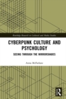 Image for Cyberpunk culture and psychology: seeing through the mirrorshades