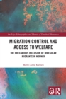 Image for Migration control and access to welfare: the precarious inclusion of irregular migrants in Norway