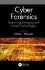 Image for Cyber Forensics: Examining Emerging and Hybrid Technologies