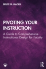 Image for Pivoting Your Instruction: A Guide to Comprehensive Instructional Design for Faculty