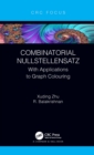 Image for Combinatorial nullstellensatz: with applications to graph colouring