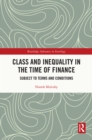 Image for Class and inequality in the time of finance: subject to terms and conditions