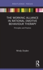 Image for The working alliance in rational emotive behaviour therapy: principles and practice