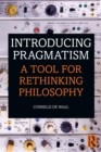 Image for Introducing Pragmatism: A Tool for Rethinking Philosophy