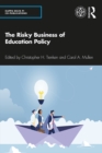 Image for The Risky Business of Education Policy
