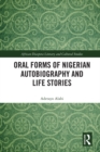 Image for Oral Forms of Nigerian Autobiography and Life Stories