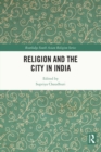 Image for Religion and the city in India