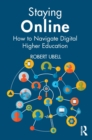 Image for Staying Online: How to Navigate Digital Higher Education