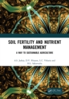 Image for Soil fertility and nutrient management: a way to sustainable agriculture