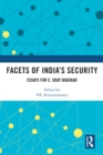 Image for Facets of India&#39;s Security: Essays for C. Uday Bhaskar