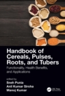Image for Handbook of cereals, pulses, roots, and tubers: functionality, health benefits, and applications
