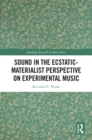 Image for Sound in the Ecstatic-Materialist Perspective on Experimental Music