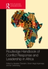 Image for Routledge Handbook of Conflict Response and Leadership in Africa
