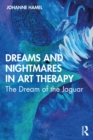 Image for Dreams and Nightmares in Art Therapy: The Dream of the Jaguar