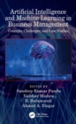 Image for Artificial Intelligence and Machine Learning in Business Management: Concepts, Challenges, and Case Studies