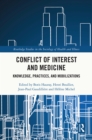 Image for Conflict of interest and medicine: knowledge, practices, and mobilizations